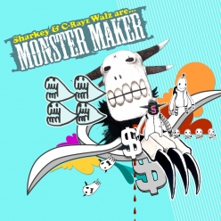 C-Rayz Walz & Sharkey - Monster Maker